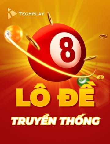 techplay_lo_de_truyen_thong_portrait